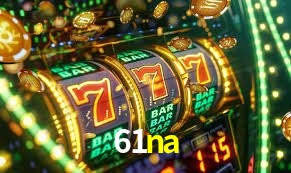 Descubra o Mundo do Cassino Online com 61na